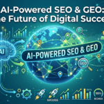How AI-Powered SEO and GEO Are Changing Digital Marketing in 2026