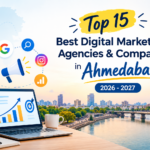 Top 15 Best Digital Marketing Agencies & Companies in Ahmedabad 2026-2027